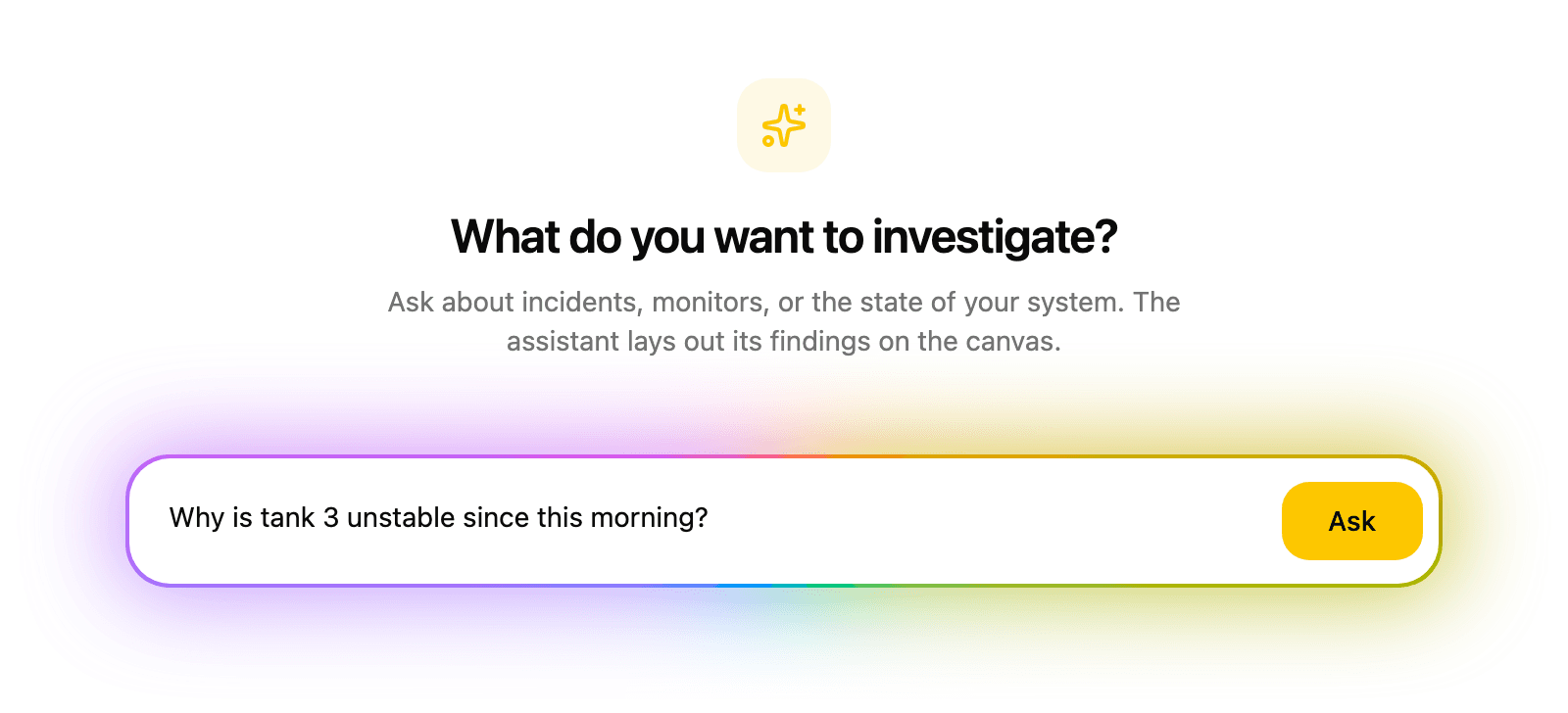 AI assistant prompt with the example question "Why is tank 3 unstable since this morning?"